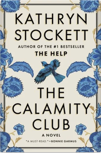 Book cover of 'The Calamity Club' by Kathryn Stockett, featuring blue floral patterns and a blue bird in the center.