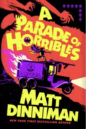 Cover of the book 'A Parade of Horribles' by Matt Dinniman. The illustration features a sinister clown face, monsters, and a purple truck with a bright spotlight, all set against a dark background with ominous claw-like hands reaching in from the top