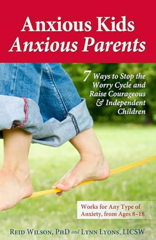 'Anxious Kids, Anxious Parents' by Reid Wilson and Lynn Lions exposes the most common anxiety-enhancing patterns-including reassurance, accommodation, avoidance, while offering exercises and techniques.
