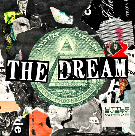 Collage featuring a dollar bill with the words 'The Dream' overlaid, along with various images, text, and symbols in a mixed media style.