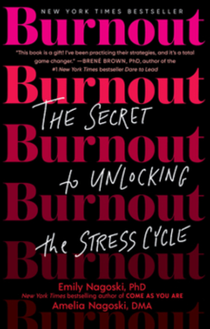 'Burnout: The Secret to Unlocking the Stress Cycle' by Emily and Amelia Nagoski explains why women experience burnout differently than men—and provides a roadmap to minimizing stress, managing emotions, and living more joyfully.