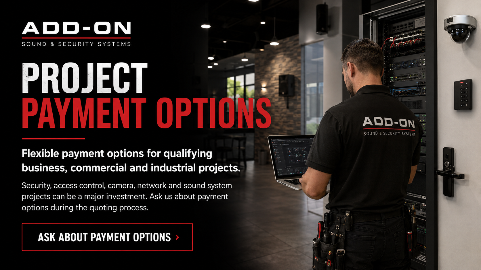 Promotional image for Add-On Sound & Security Systems offering project payment options, featuring technician with a laptop in a security system room.