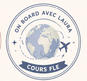 Un badge circulaire avec un globe terrestre, un avion et le texte en français 'On board avec Laura', 'Cours FLE'.