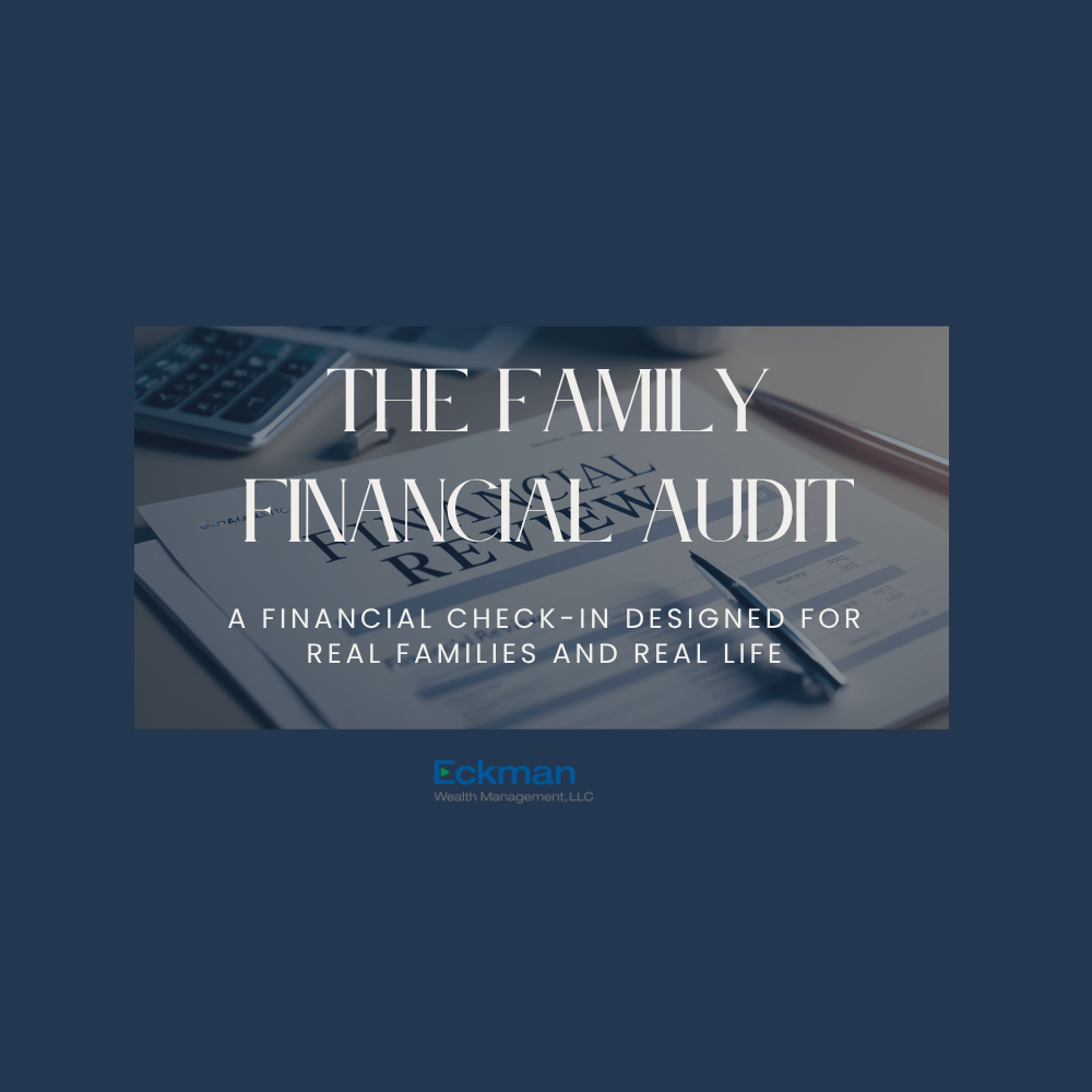 Cover page for The Family Financial Audit, a financial review for families, and a guide provided to families from financial advisor for financial educational purposes