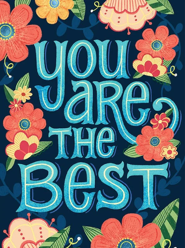 floral greeting card with words "you are the best"