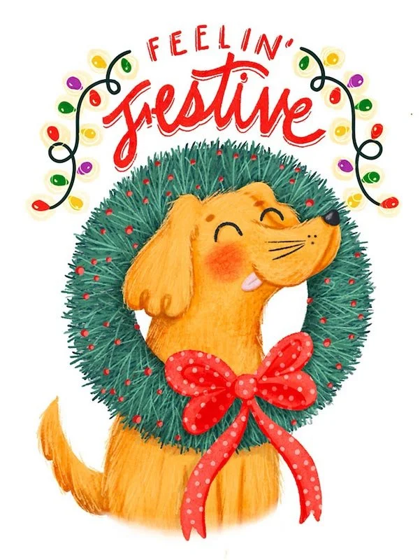 Christmas greeting card illustration of a dog wearing a wreath and the words "feelin' festive"