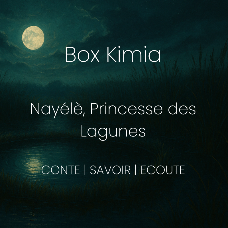 Nayélè, Princesse des lagunes | Box Kimia