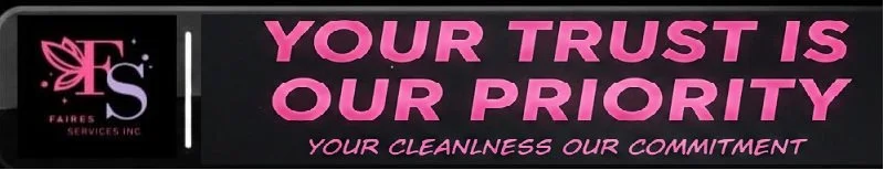 Faires Services Inc. logo with the slogan "Your trust is our priority" and "Your cleanliness our commitment" on a black background in pink and white text.