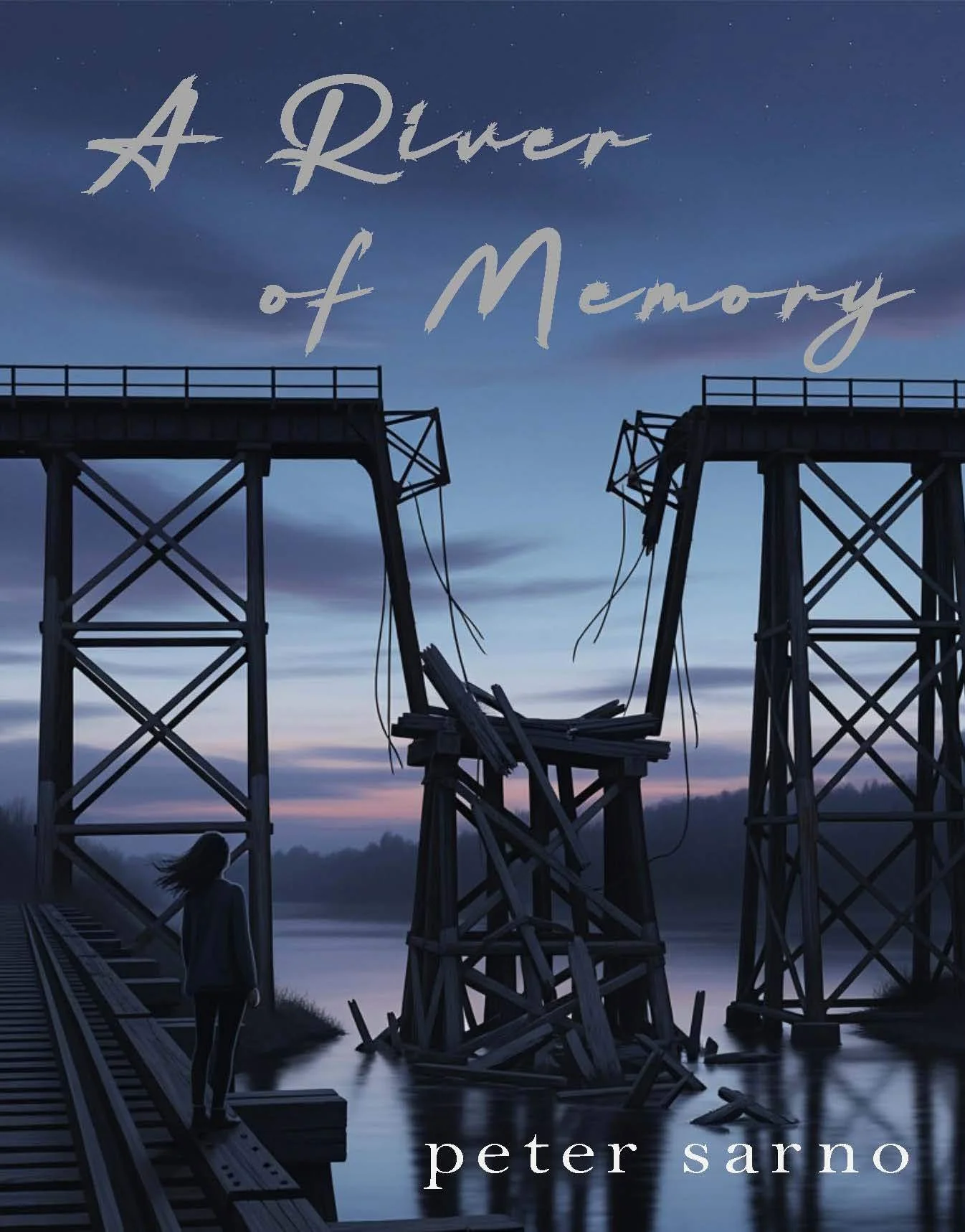 A book cover titled 'A River of Memory' by Peter Sarno, featuring an illustration of a broken wooden bridge over a body of water at dusk, with a woman standing on the dock looking at the scene.