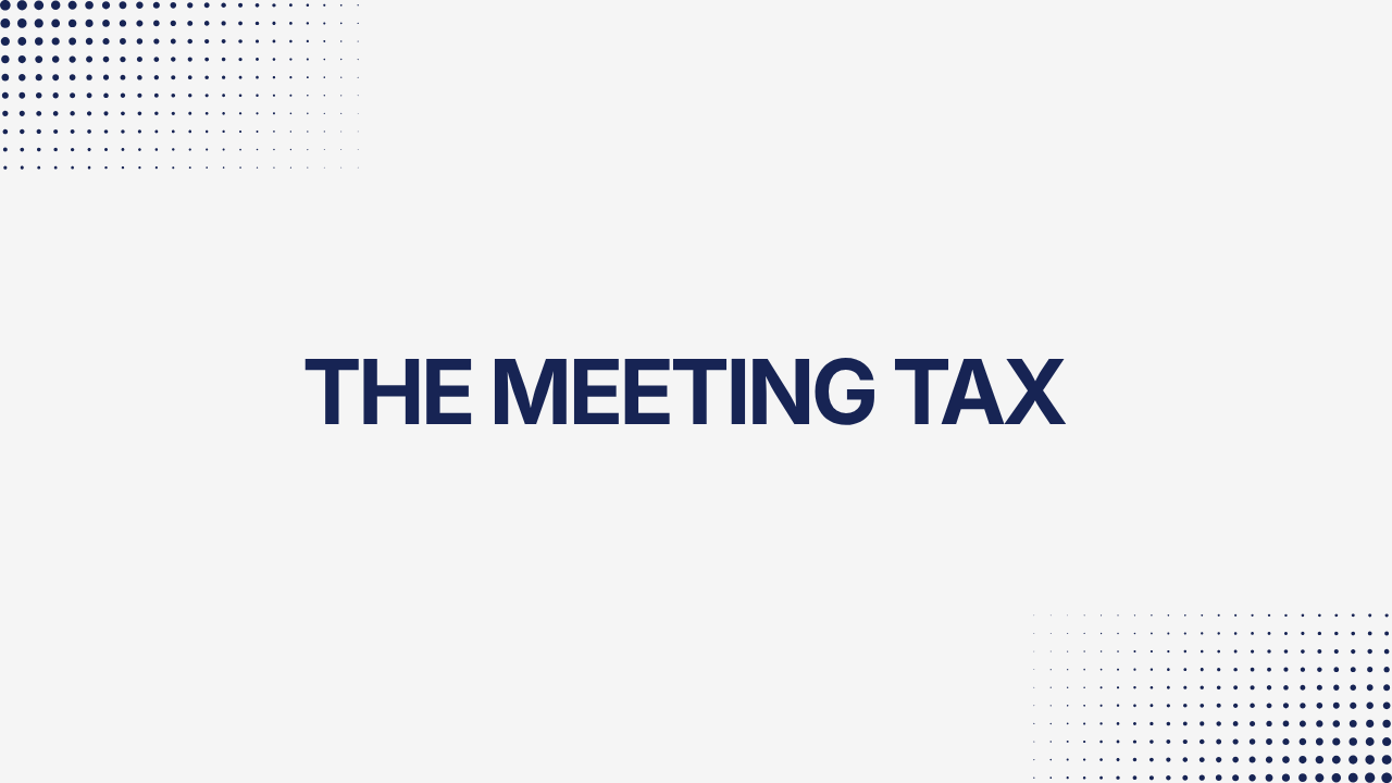 The Meeting Tax