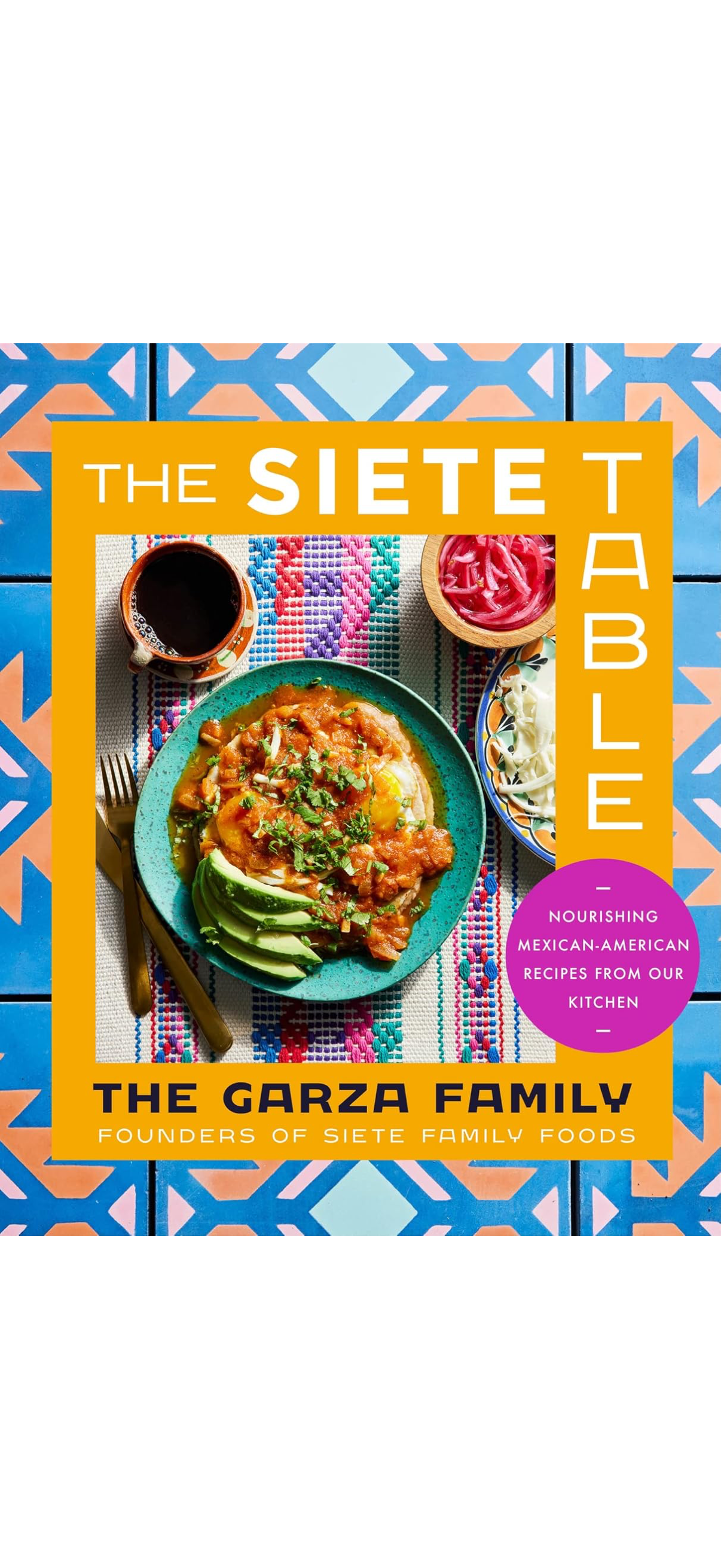 Siete Table Cookbook