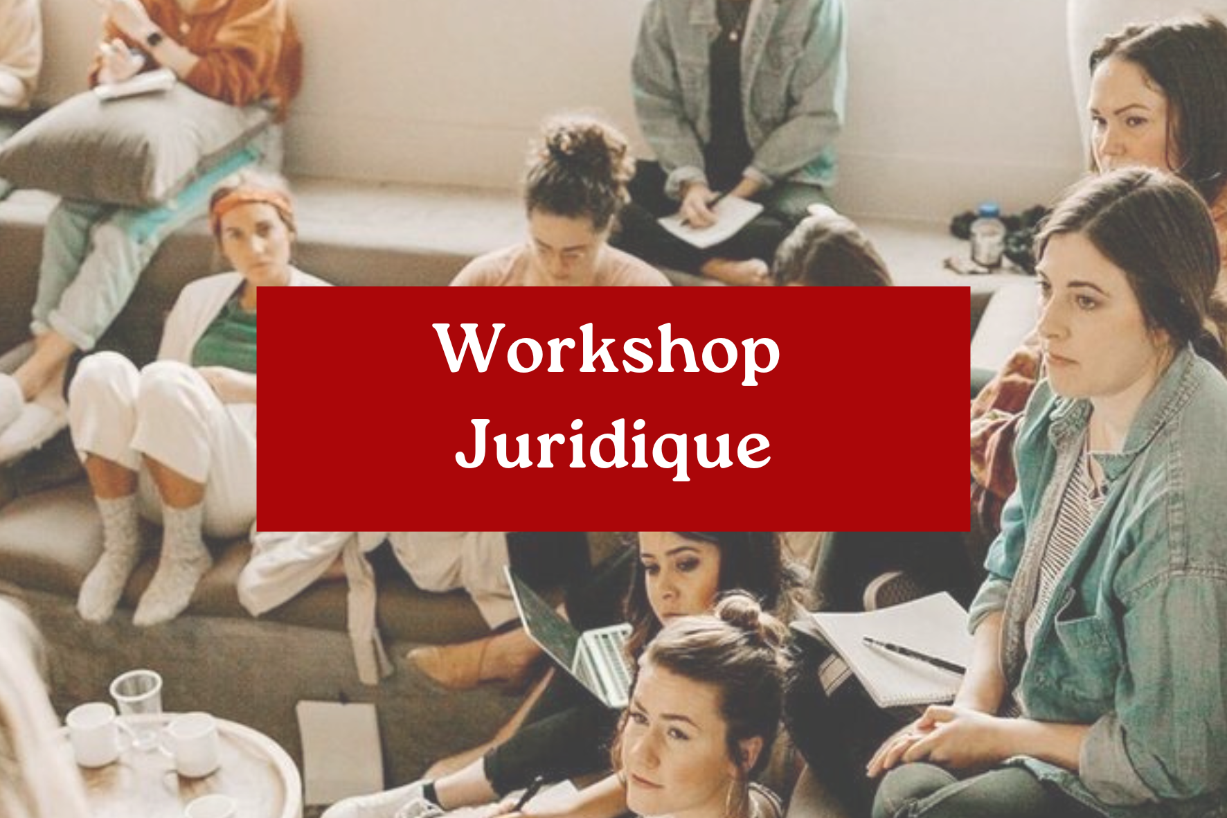 Workshop Juridique pour structurer son business
