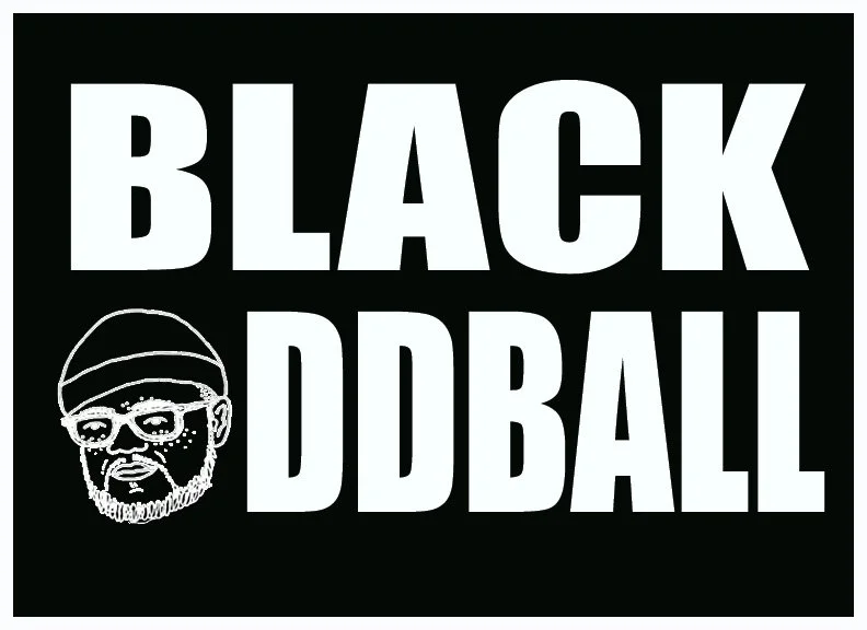 What happens after “Black Oddball”?