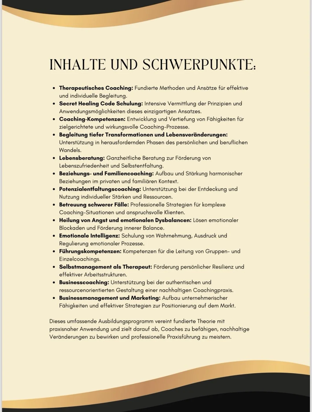 Textdokument mit einer Übersicht über Inhalte und Schwerpunkte eines Weiterbildungsprogramms, inklusive Themen wie therapeutisches Coaching, Geheimcodeheilung, Coaching-Kompetenzen, Lebensberatung, Beziehungscoaching, Potenzialentfaltung, Betreuung schwerer Fälle, Emotionsarbeit, Führungskompetenzen, Selbstmanagement, Businesscoaching und -marketing.