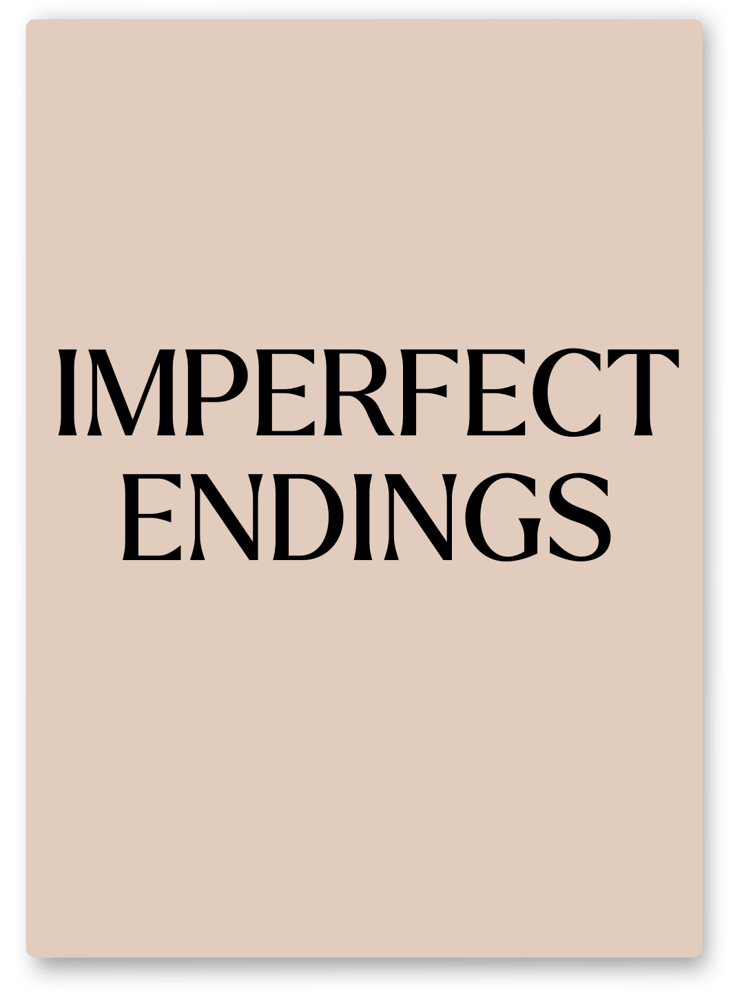 Imperfect Endings