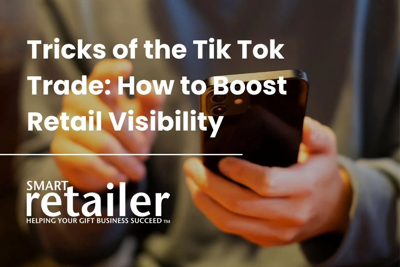 Smart Retailer | Tricks of the Tik Tok Trade: How TikTok Can Boost a Store’s Visibility &amp; Sales