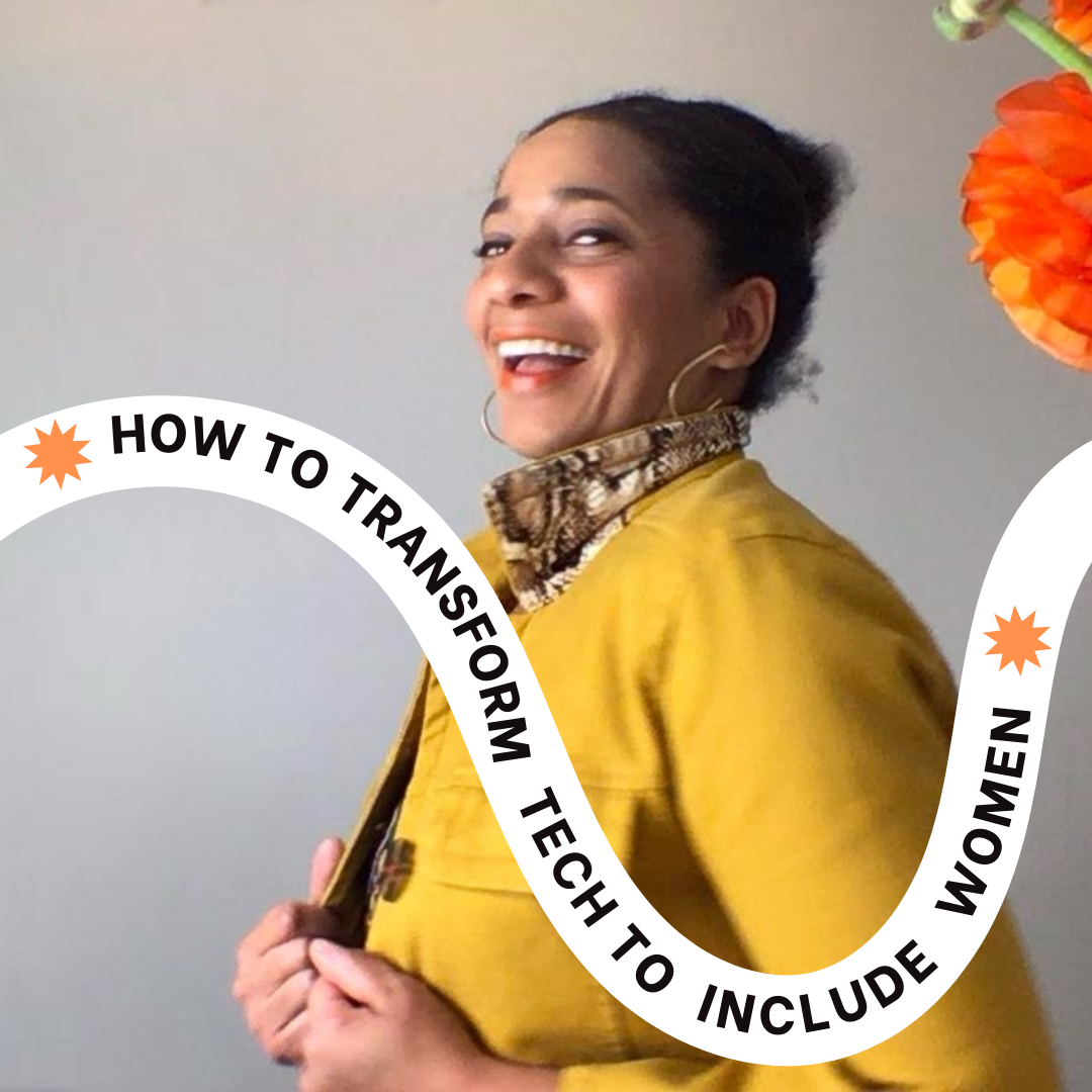 How To Transform Technology To Include women