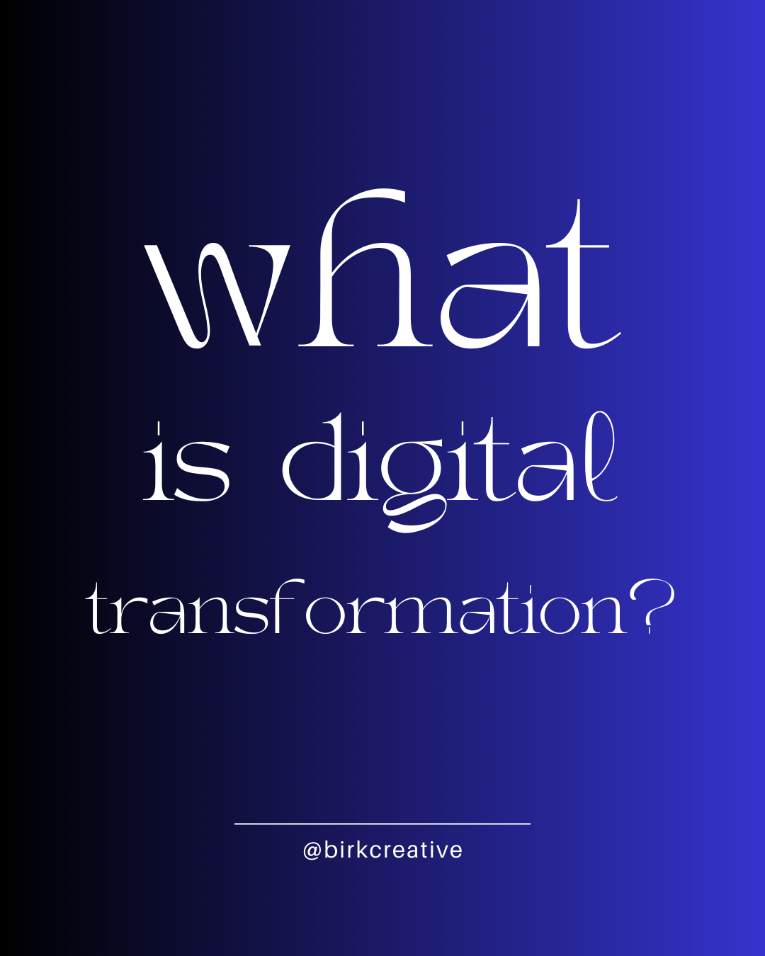What Is Digital Transformation?