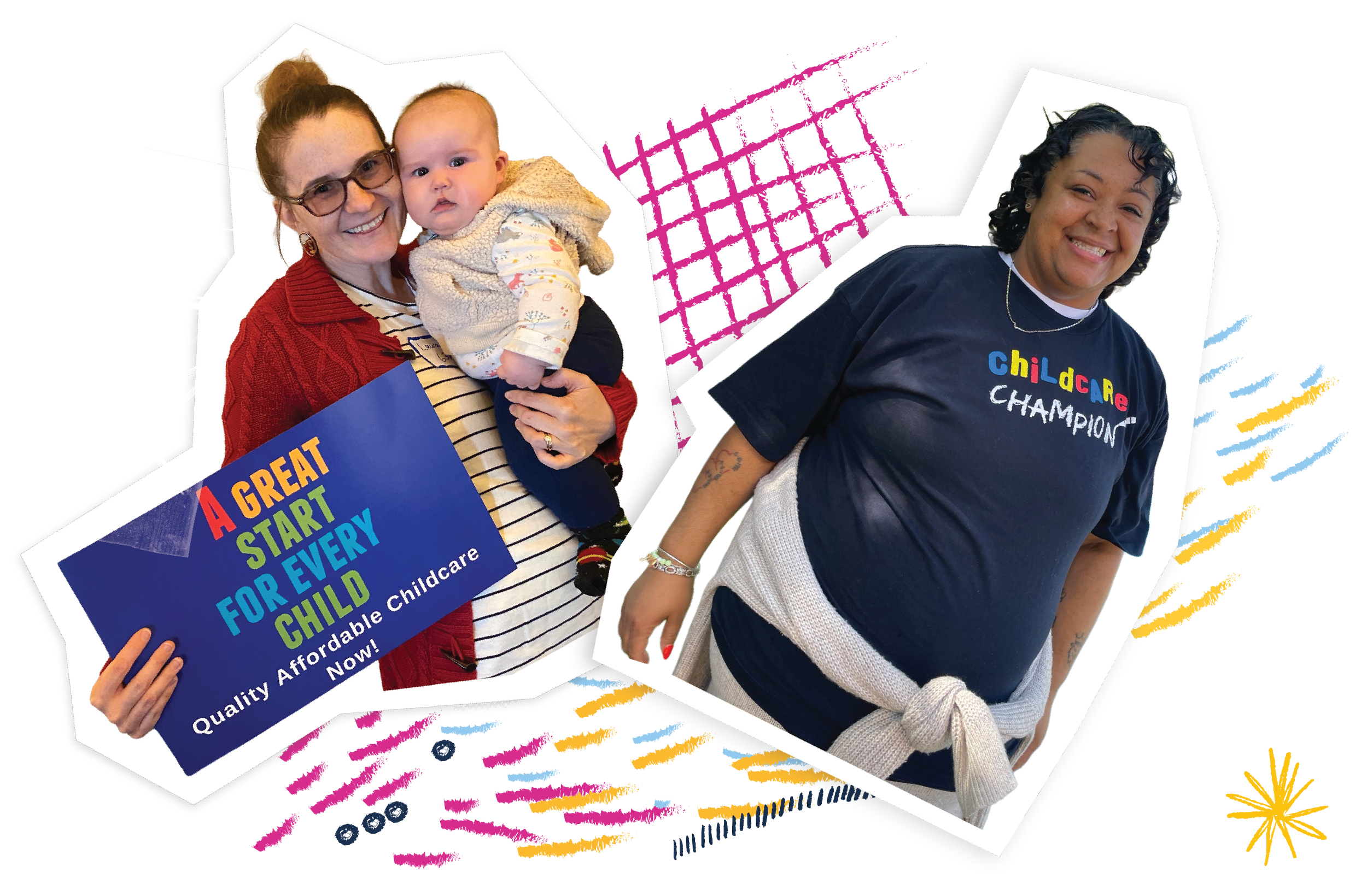 Two women, one holding a baby, pose for photos with a colorful sign that reads 'A GREAT START FOR EVERY CHILD' and includes additional text about quality and affordability of childcare. One woman's shirt says 'Childcare Champion'.