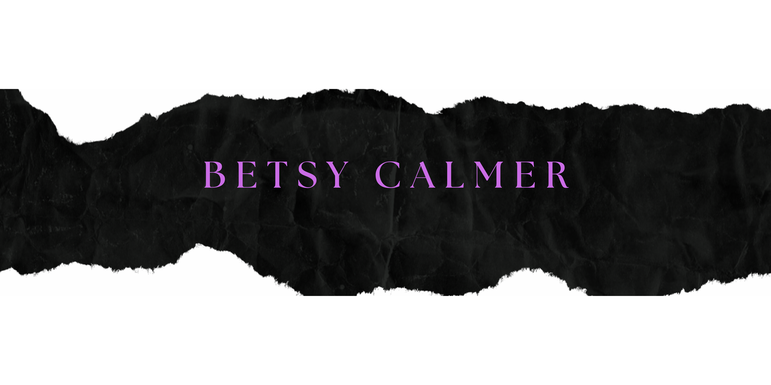 Black torn paper strip with purple text 'Betsy Calmer' on it, against a white background.