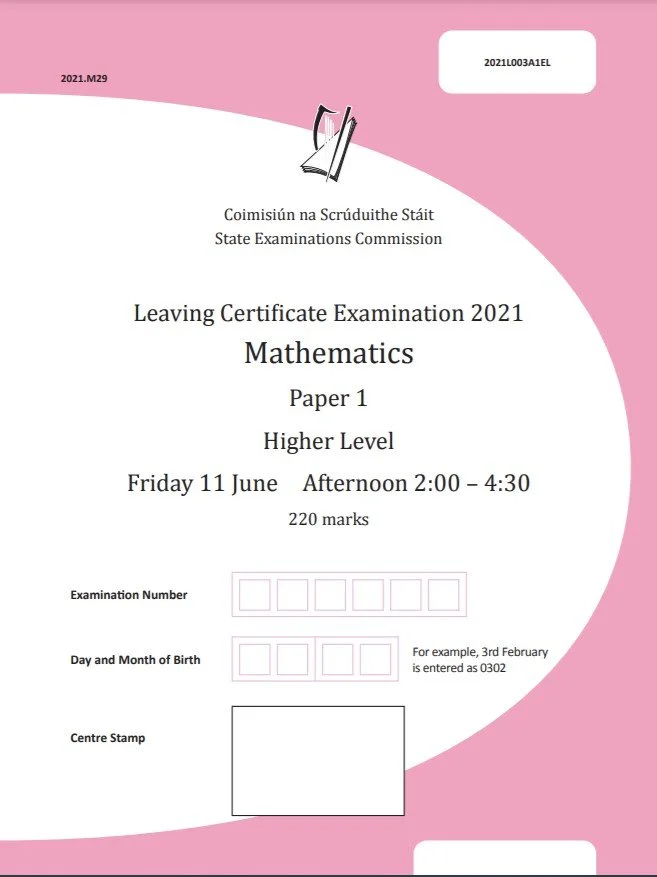 The image shows a pink and white examination paper for the 2021 Mathematics Leaving Certificate Exam, Paper 1, Higher Level, scheduled for Friday, June 11, from 2:00 to 4:30 PM, with a total of 220 marks. It includes sections for entering the examination number, date of birth, and a space for center stamp.