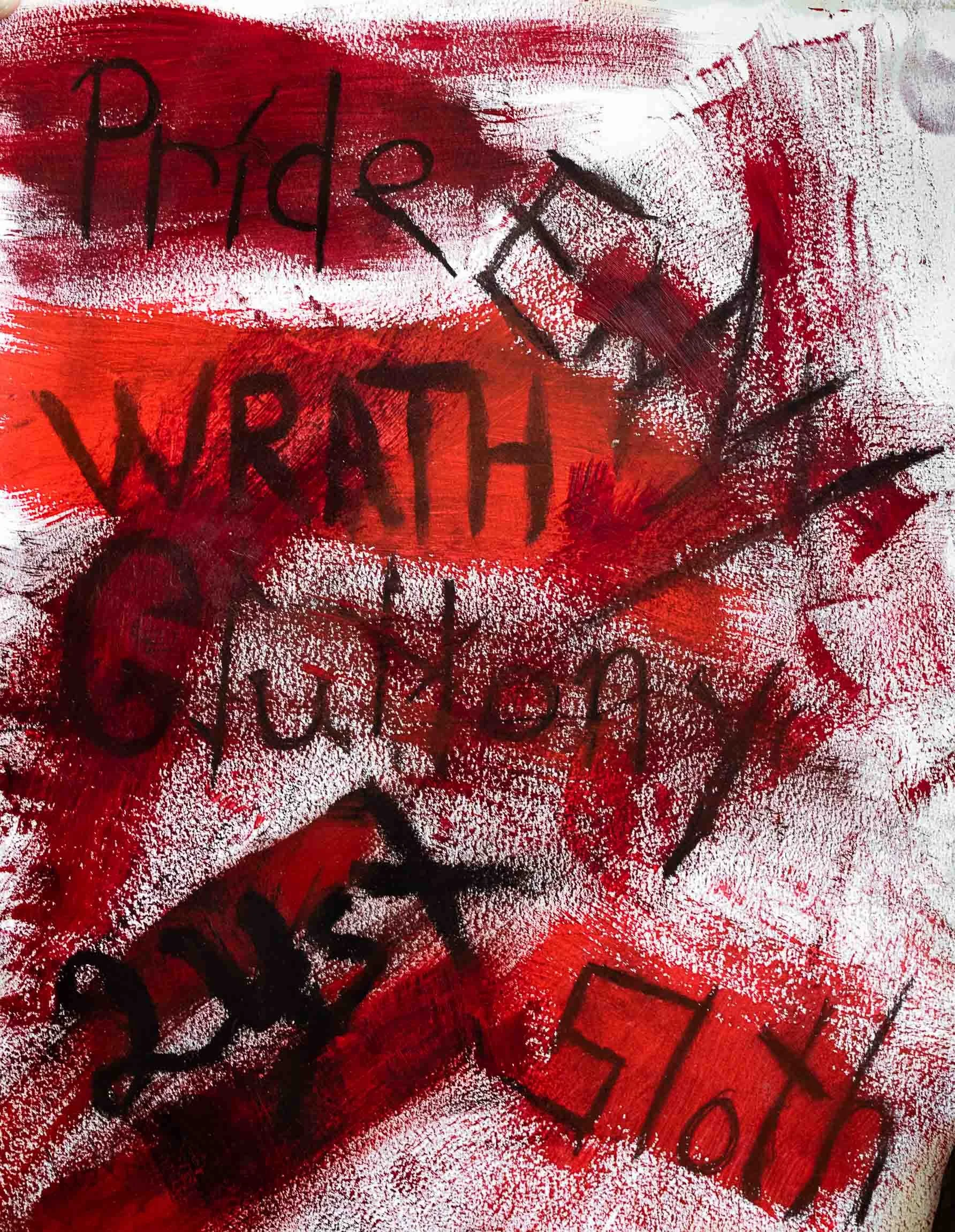 Painting on white canvas with rough swaths of primary red.  Large black writing says "Pride, ENVY, WRATH, Gluttony, LUST, Sloth"
