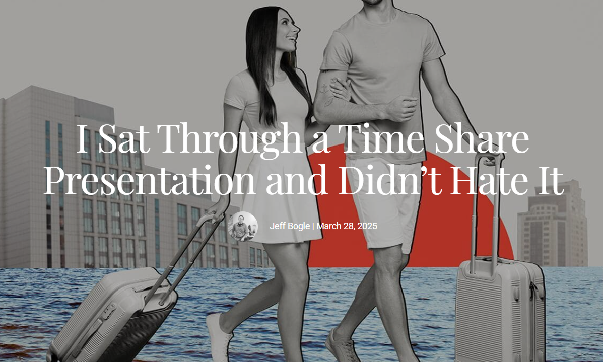 Timeshare presentations get a terrible rep but this pitch wasn't half bad.