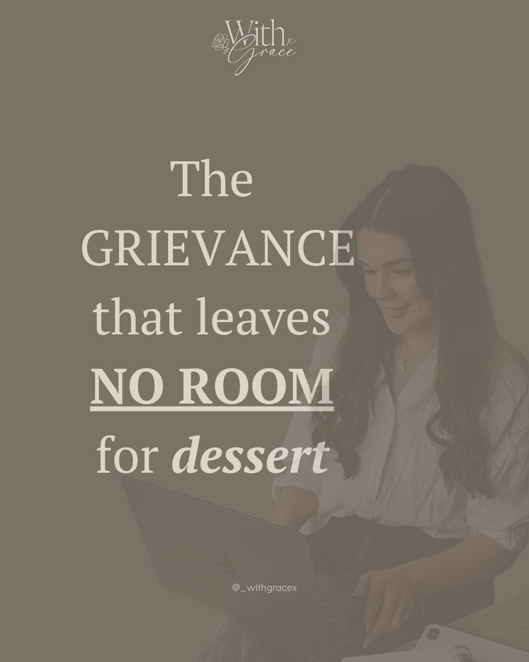 The Grievance that leaves NO ROOM for dessert - Digital Download