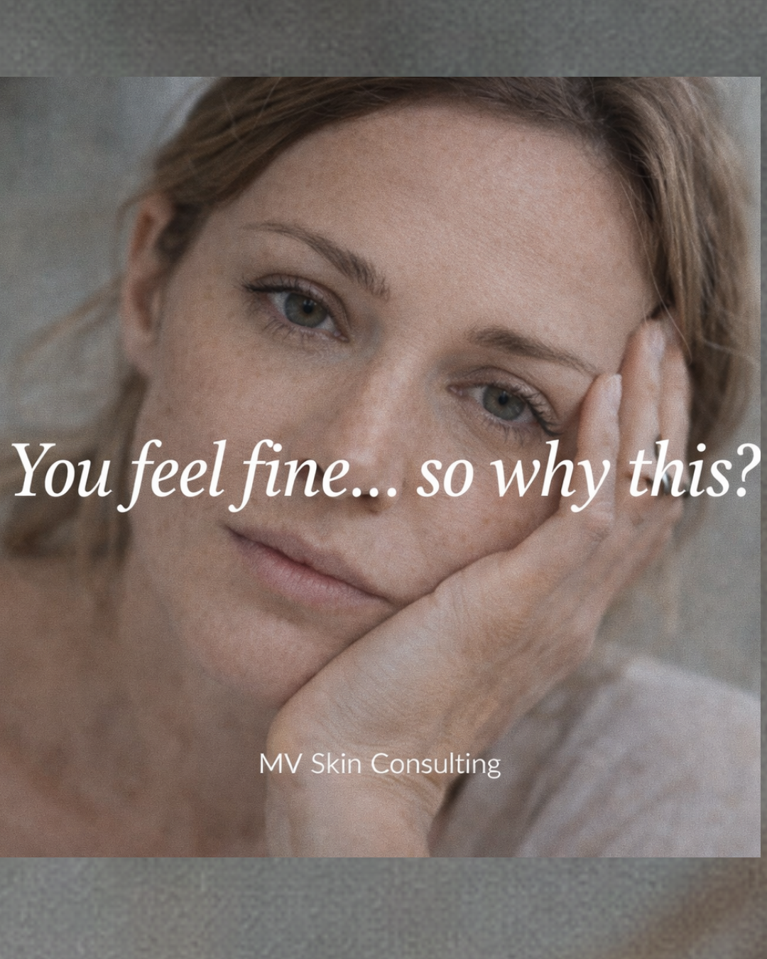 Why Do I Feel Fine, But My Skin Looks Tired?