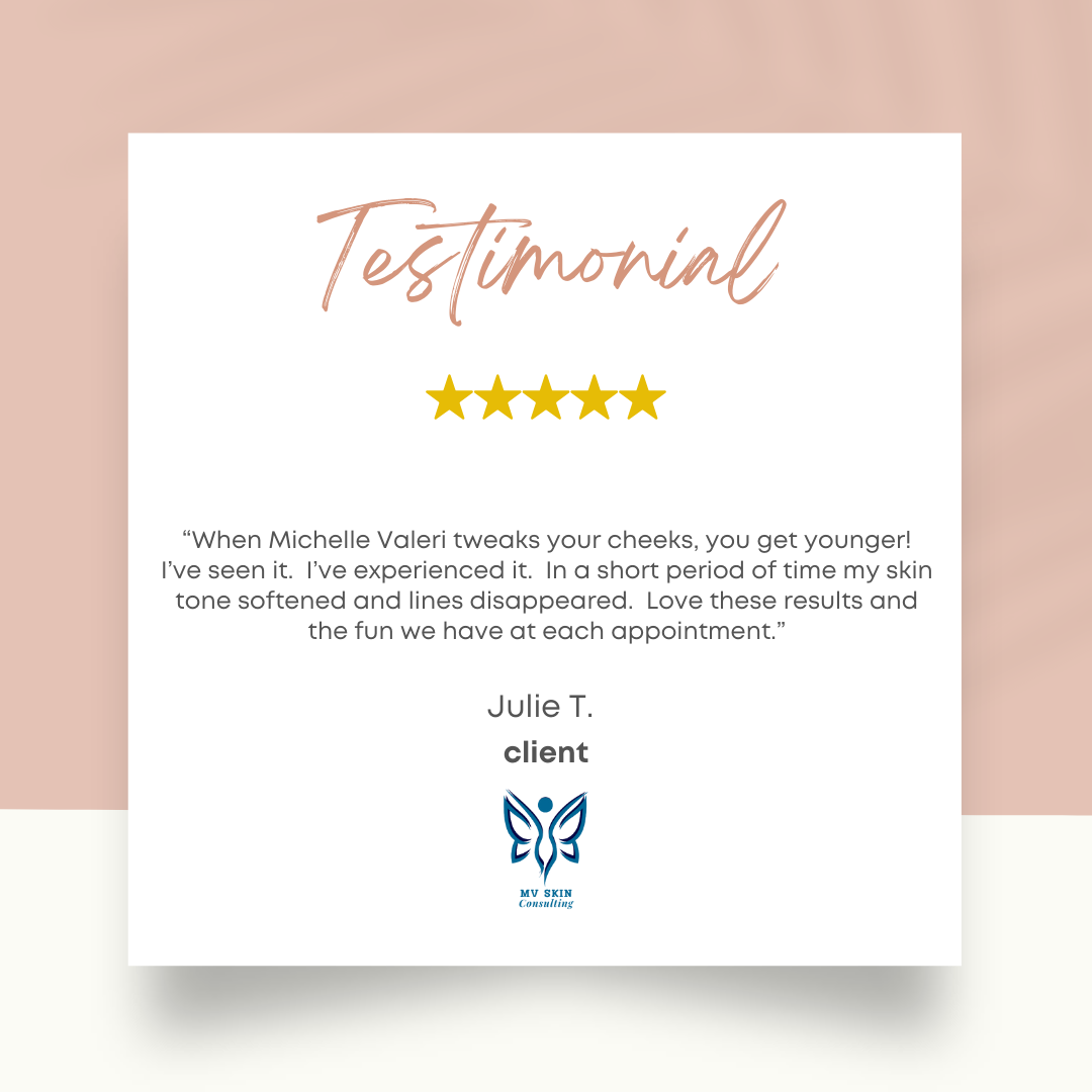Julie T., client at MV Skin Consulting, shares her positive experience with Michelle Valeri.