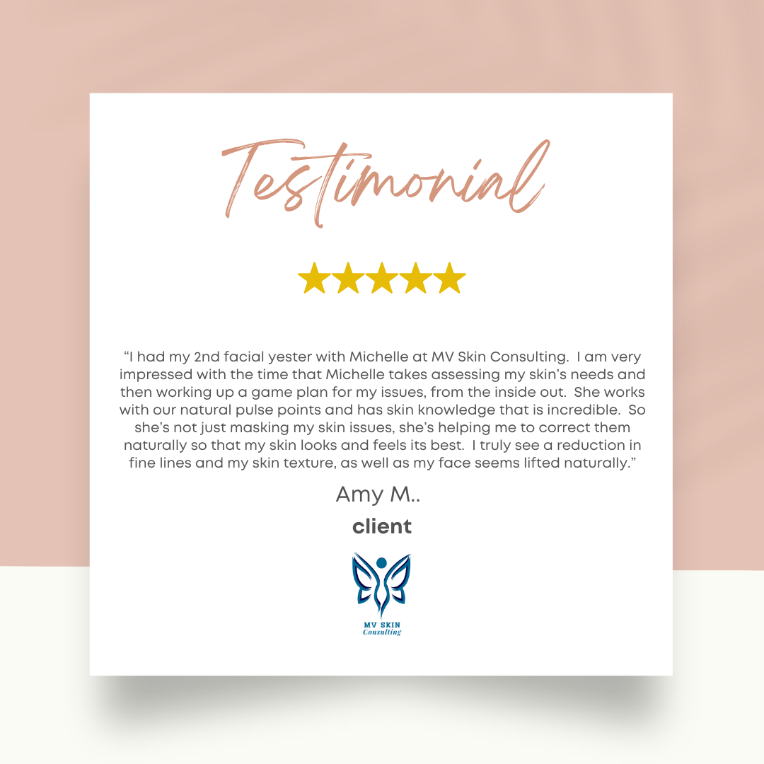 Positive review for Michelle at MV Skin Consulting, praising her skin assessment and treatment plan, signed by Amy M., Richardson Texas