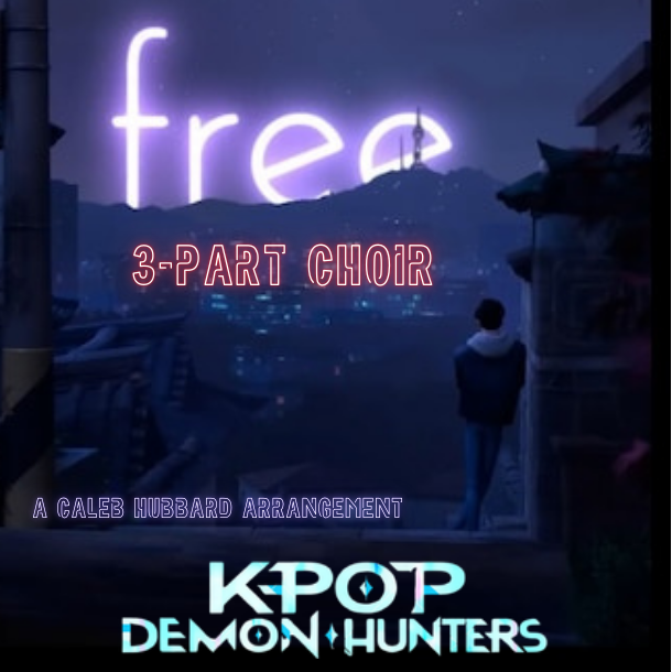 Neon sign reading 'free' in a dark, nighttime cityscape with a person walking away, promotional text for a K-pop cover song titled 'Part Choir,' arranged by Caleb Hubbard, with references to 'Demon Hunters.'