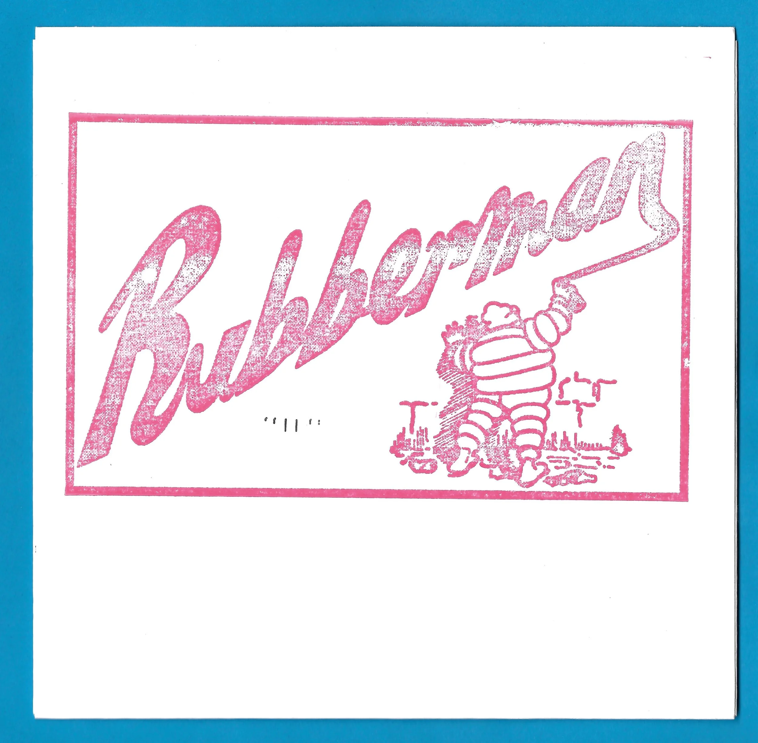 Rubberman II ~ 7