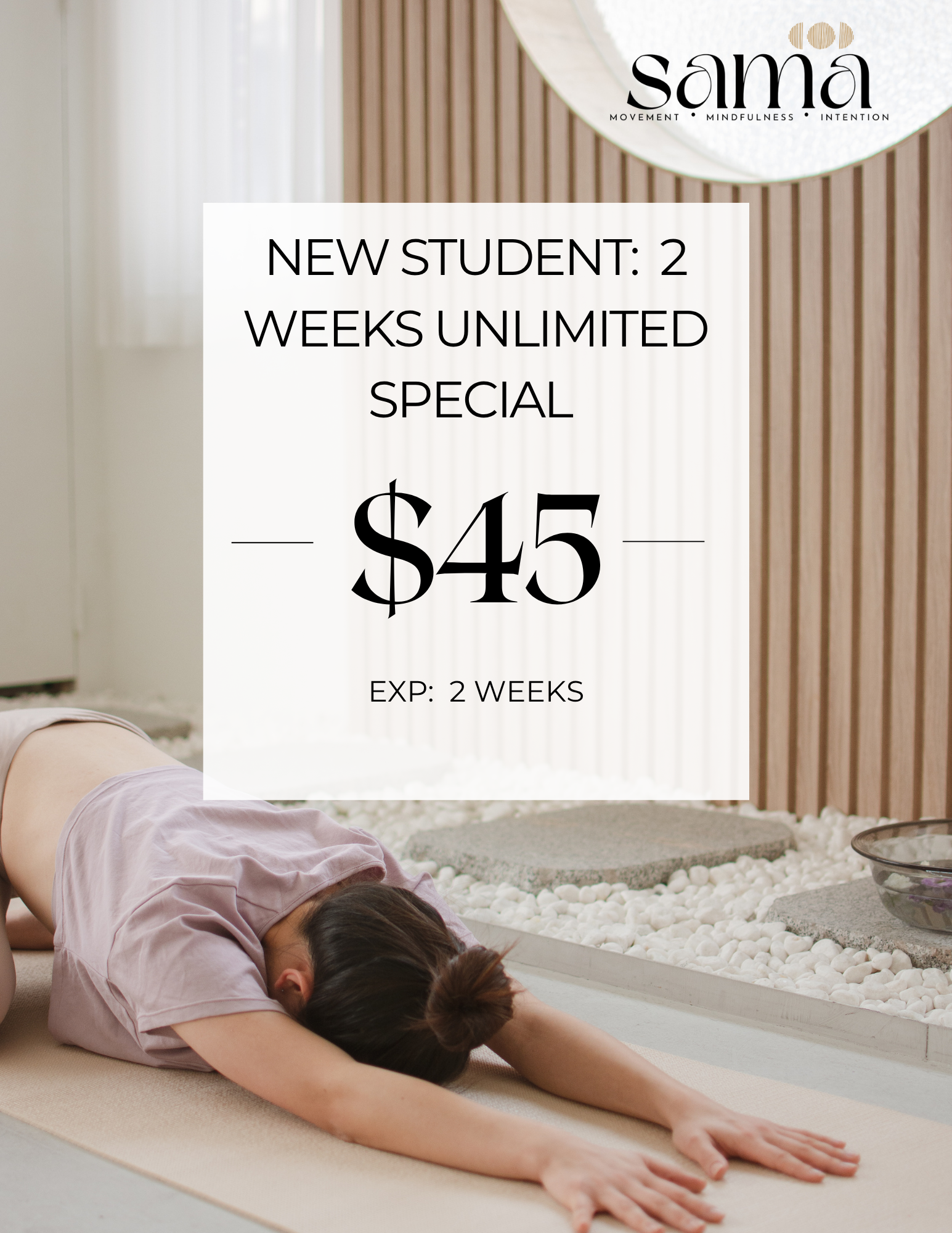 A woman practicing yoga in a studio with wooden wall panels and a white pebble floor. A promotional sign offers a special rate of $45 for two weeks unlimited yoga classes for new students.