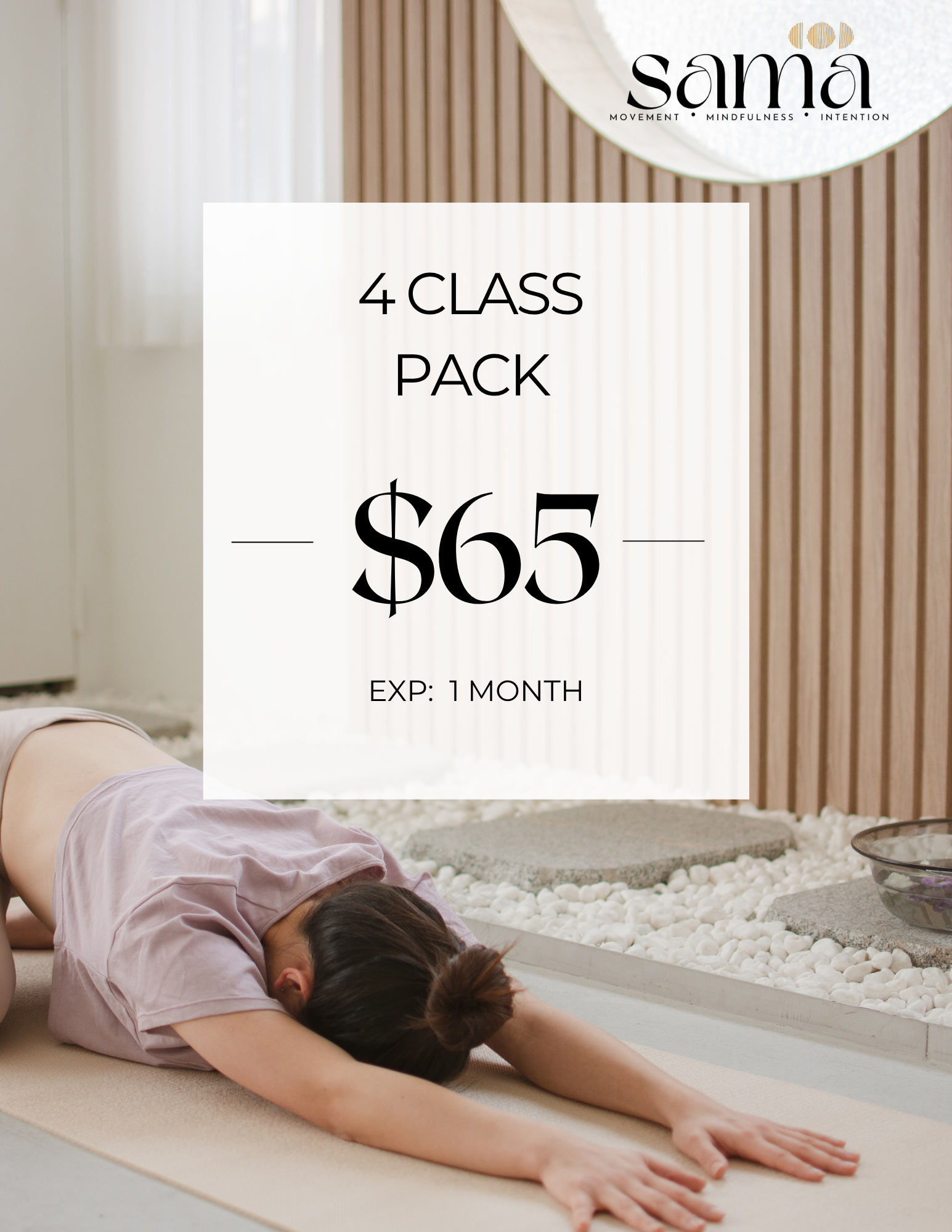 A person practicing yoga in a studio with a wooden wall, lying on a mat with arms extended forward. Overlaid text promoting a 4-class pack for $65 with a 1-month expiry, from Sama.