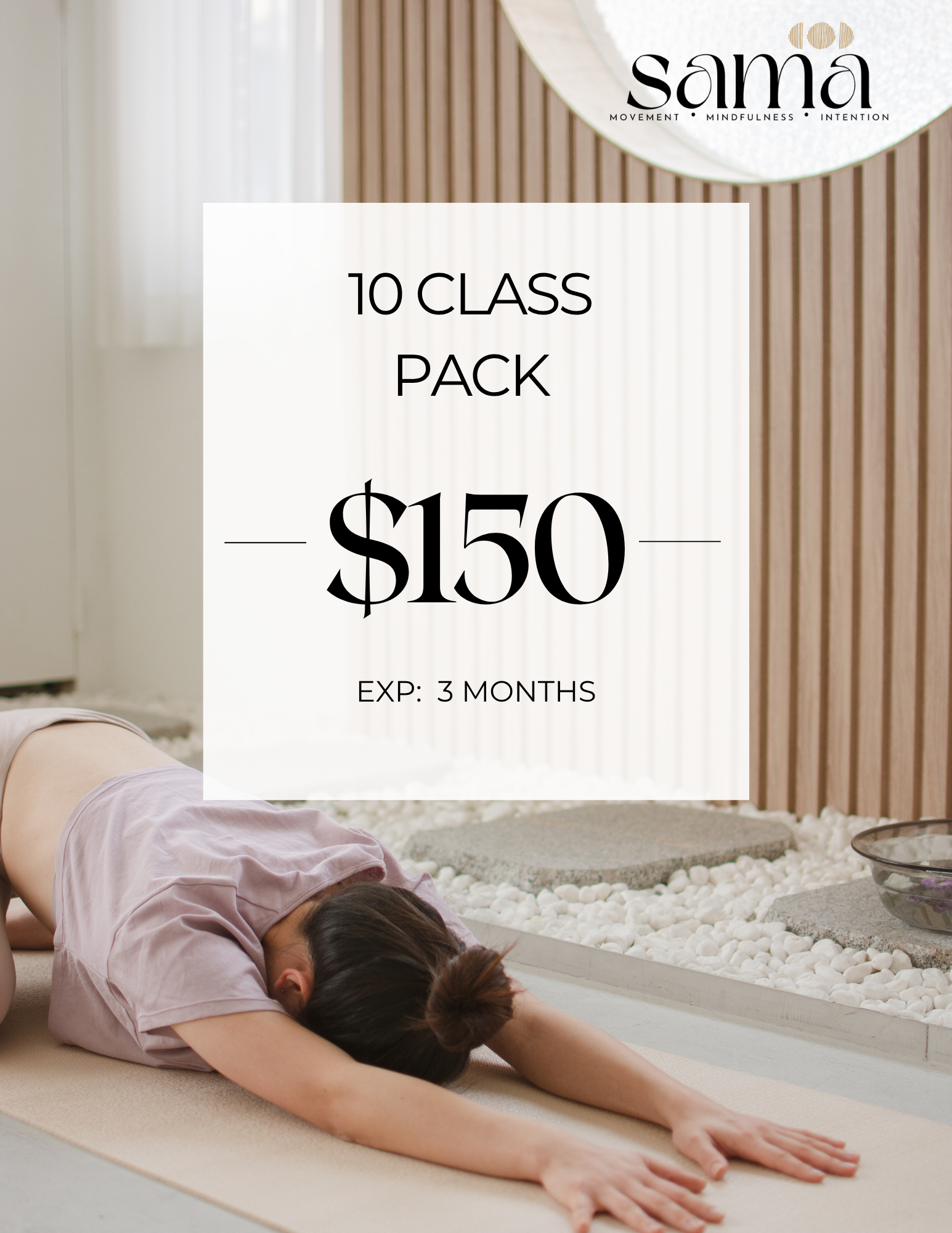 A woman practicing yoga in a studio with a wooden wall and a white decorative feature, with overlaid promotional text for a 10 class pack for $150 expiring in 3 months.