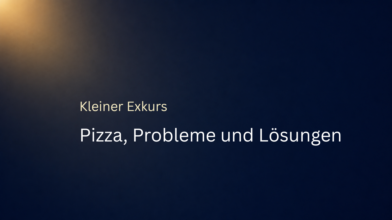 Pizza, Probleme und  Lösungen