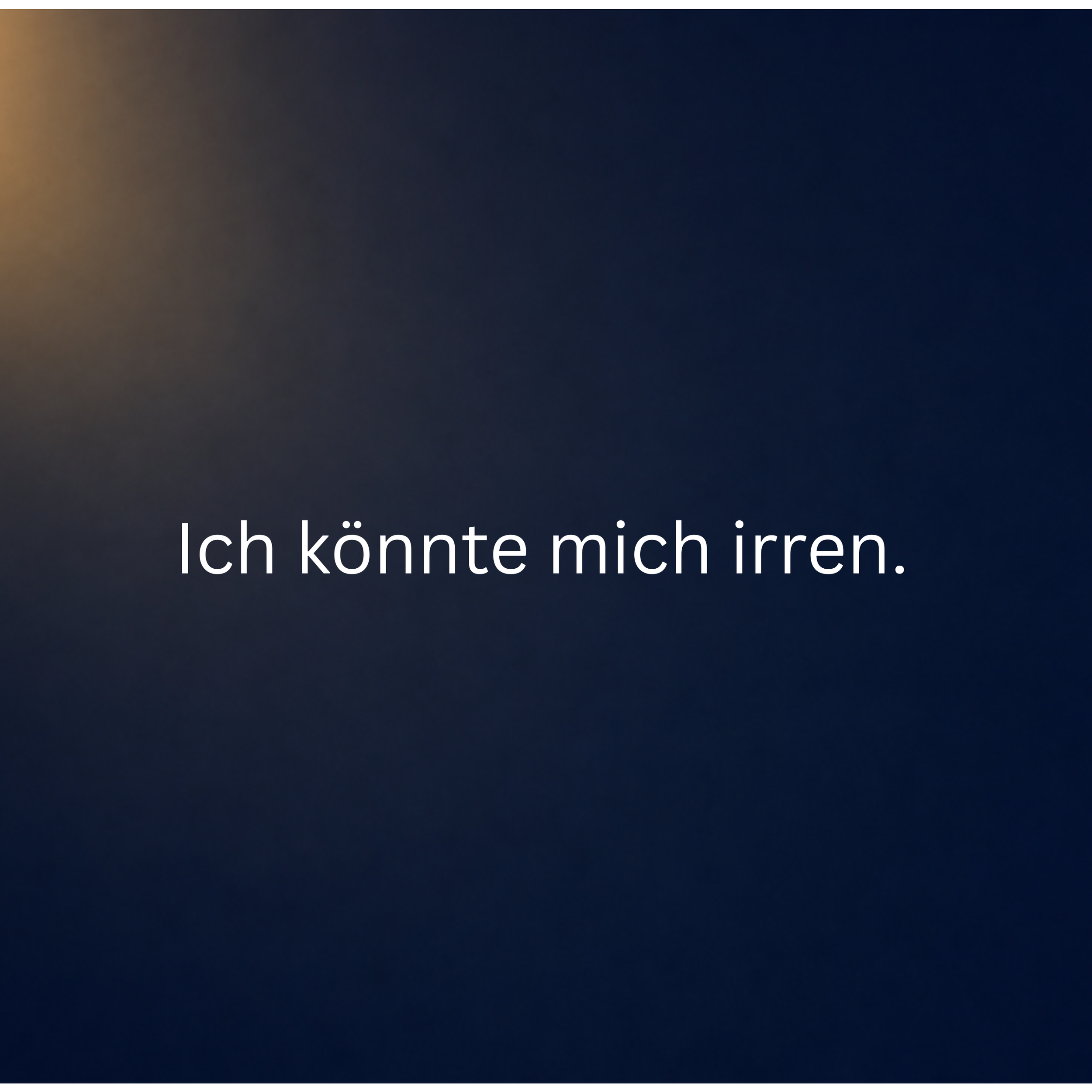 Ich könnte mich irren