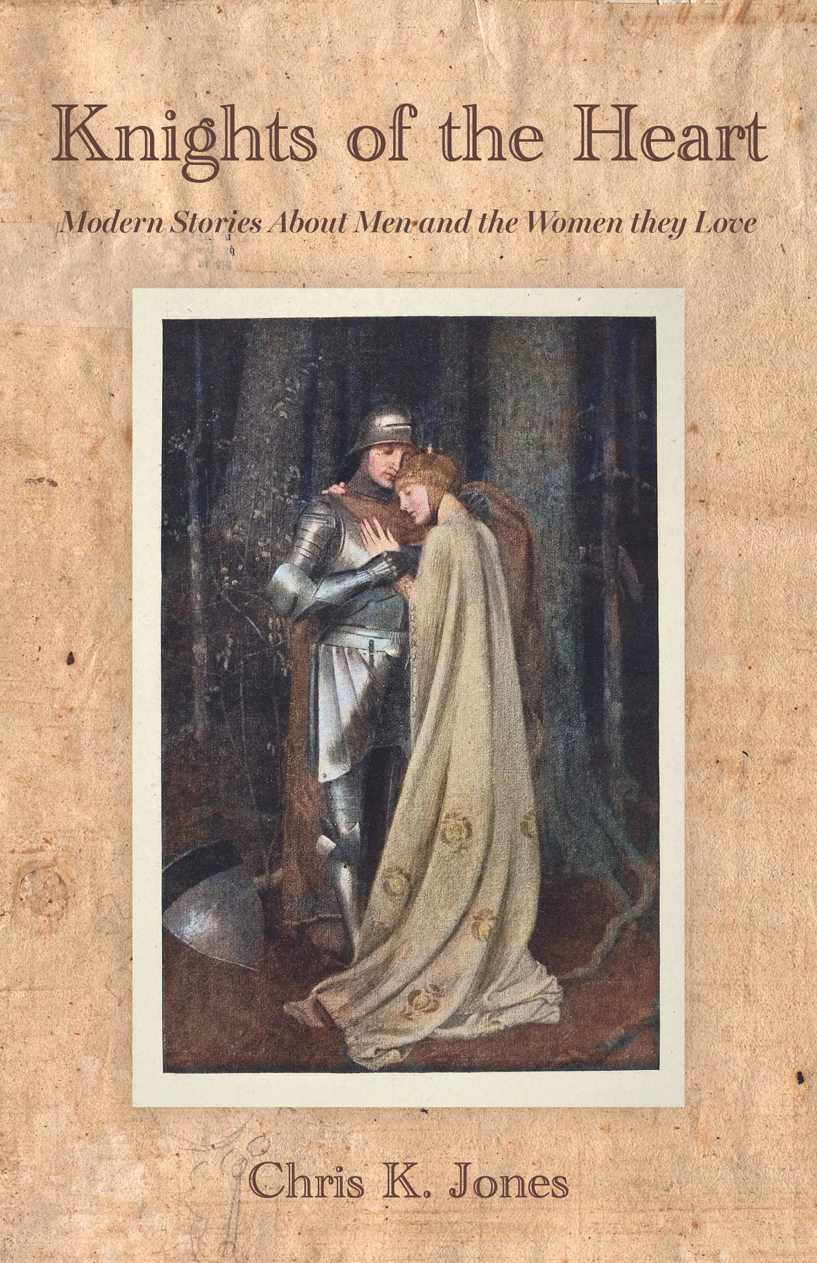Book cover titled 'Knights of the Heart' by Chris K. Jones, featuring a painting of a knight in armor and a woman in a long, elegant gown, standing close together in a dark forest.