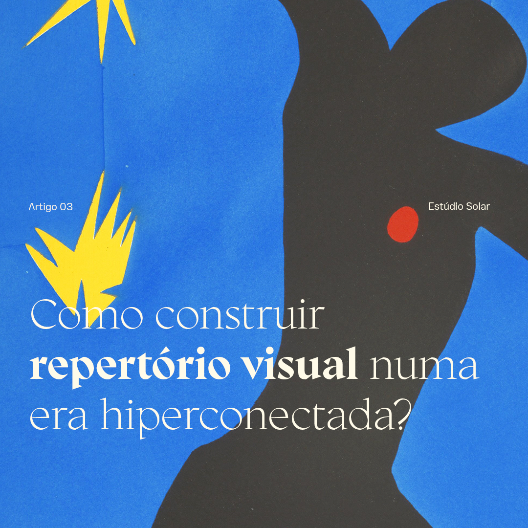 Como construir repertório visual numa era hiperconectada?