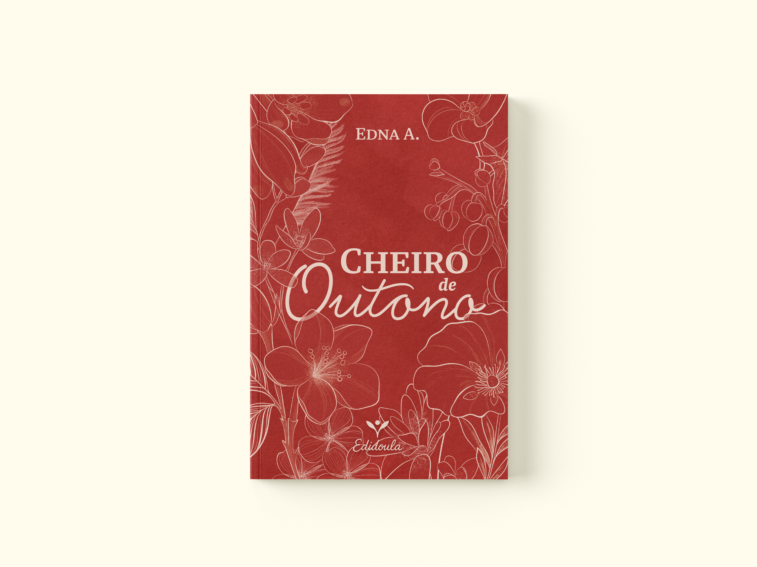 Capa de livro vermelha com ilustrações de flores brancas e branco, título 'Cheiro de Outono' de Edna A., da editora Edidoula.