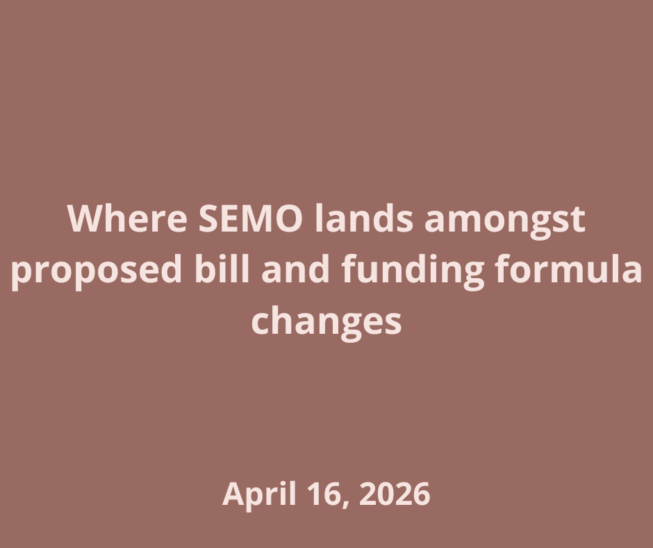 A proposed Missouri funding formula could give SEMO a small boost while leaving some peer institutions facing major cuts, with only three months to implement the changes.