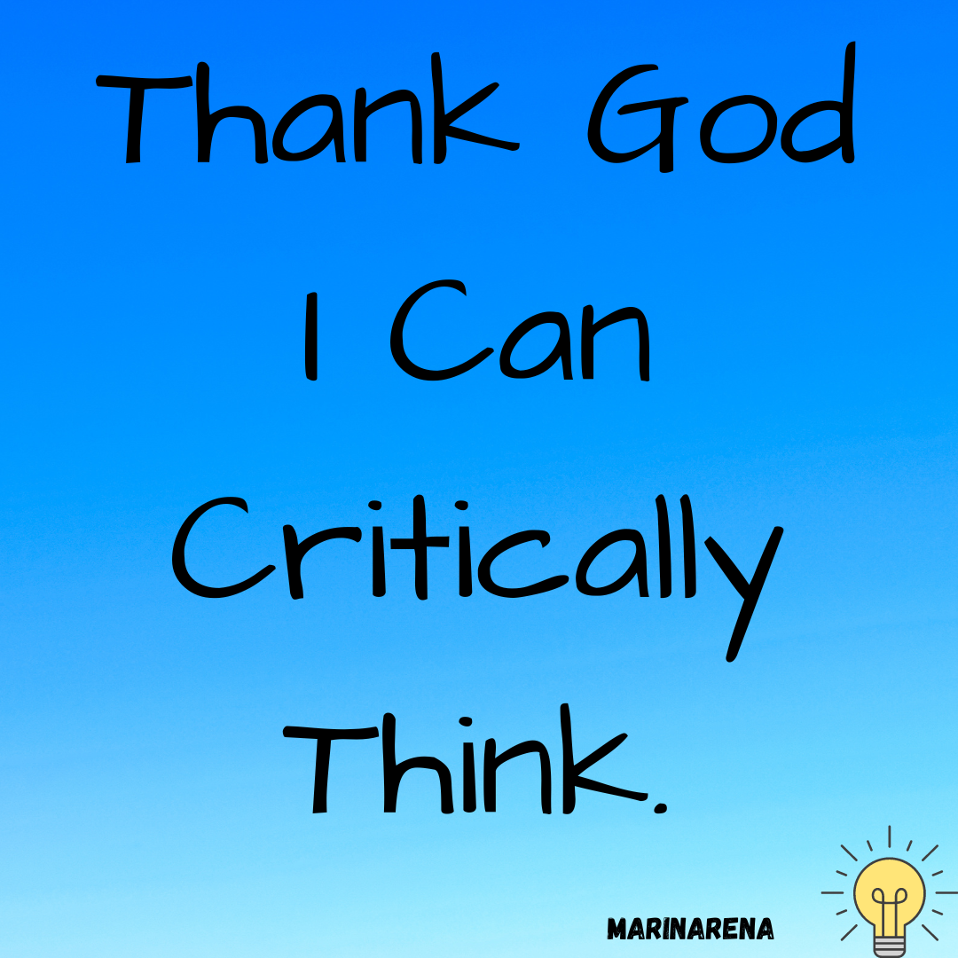 Thank God I Can Critically Think..png