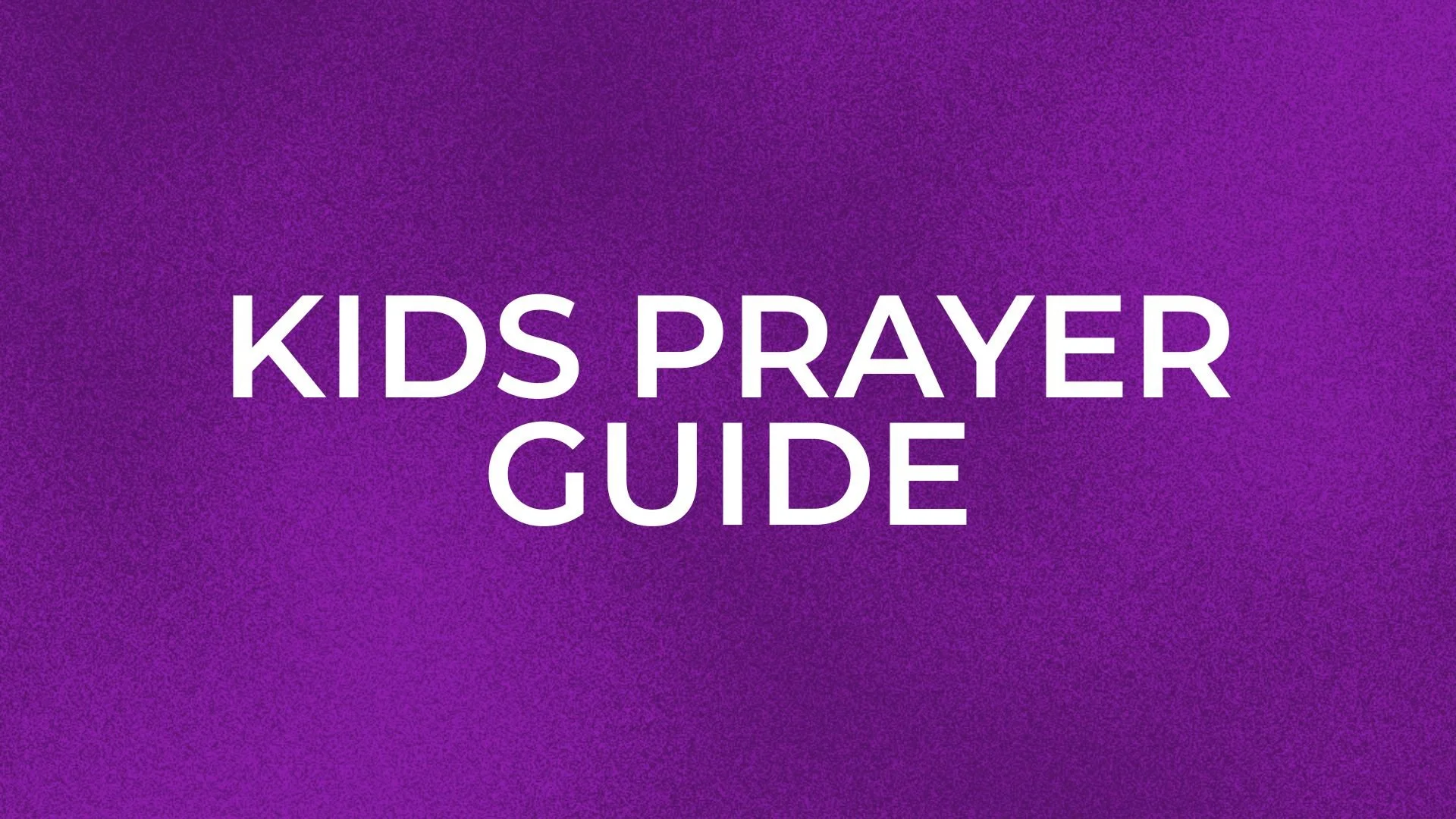 Purple background with white text that reads 'Kids Prayer Guide'.