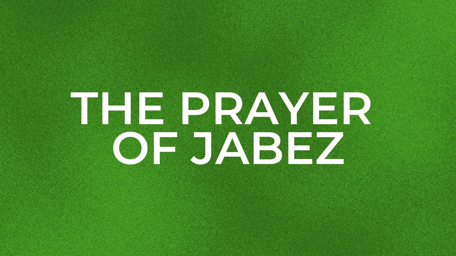Green background with the white text "The Prayer of Jabez" in the center.