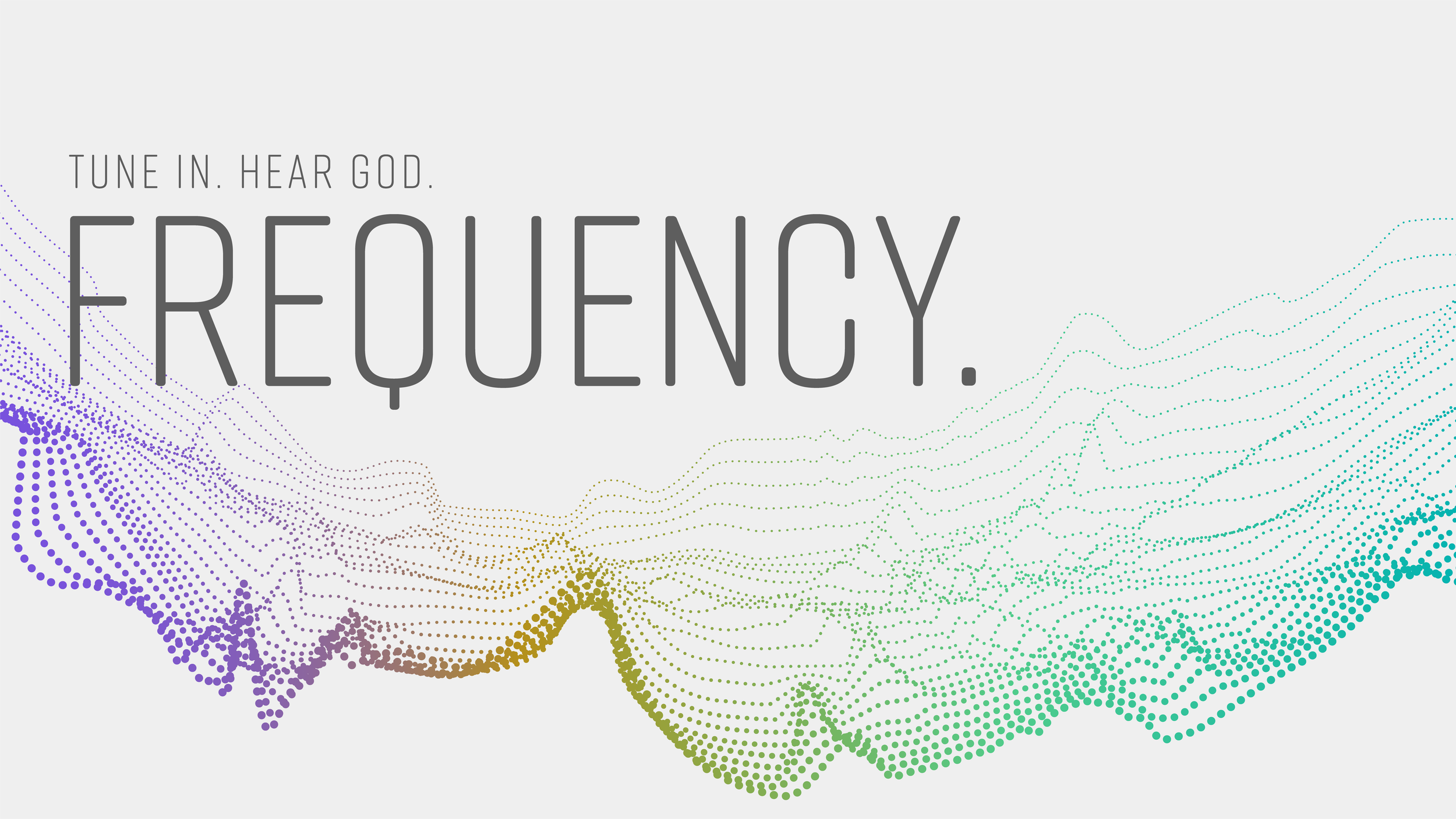Digital graphic with text "Tune in. Hear God. Fully" and colorful abstract wave pattern.