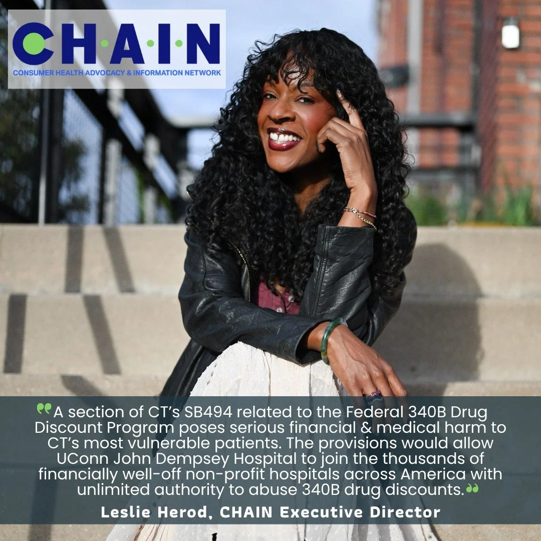 Leslie Herod, Executive Director of CHAIN, said it plainly in the CT Examiner: Connecticut consumers deserve better than more 340B abuse. 

SB 494 would move the state in the wrong direction by expanding 340B-related provisions that Leslie argues cou