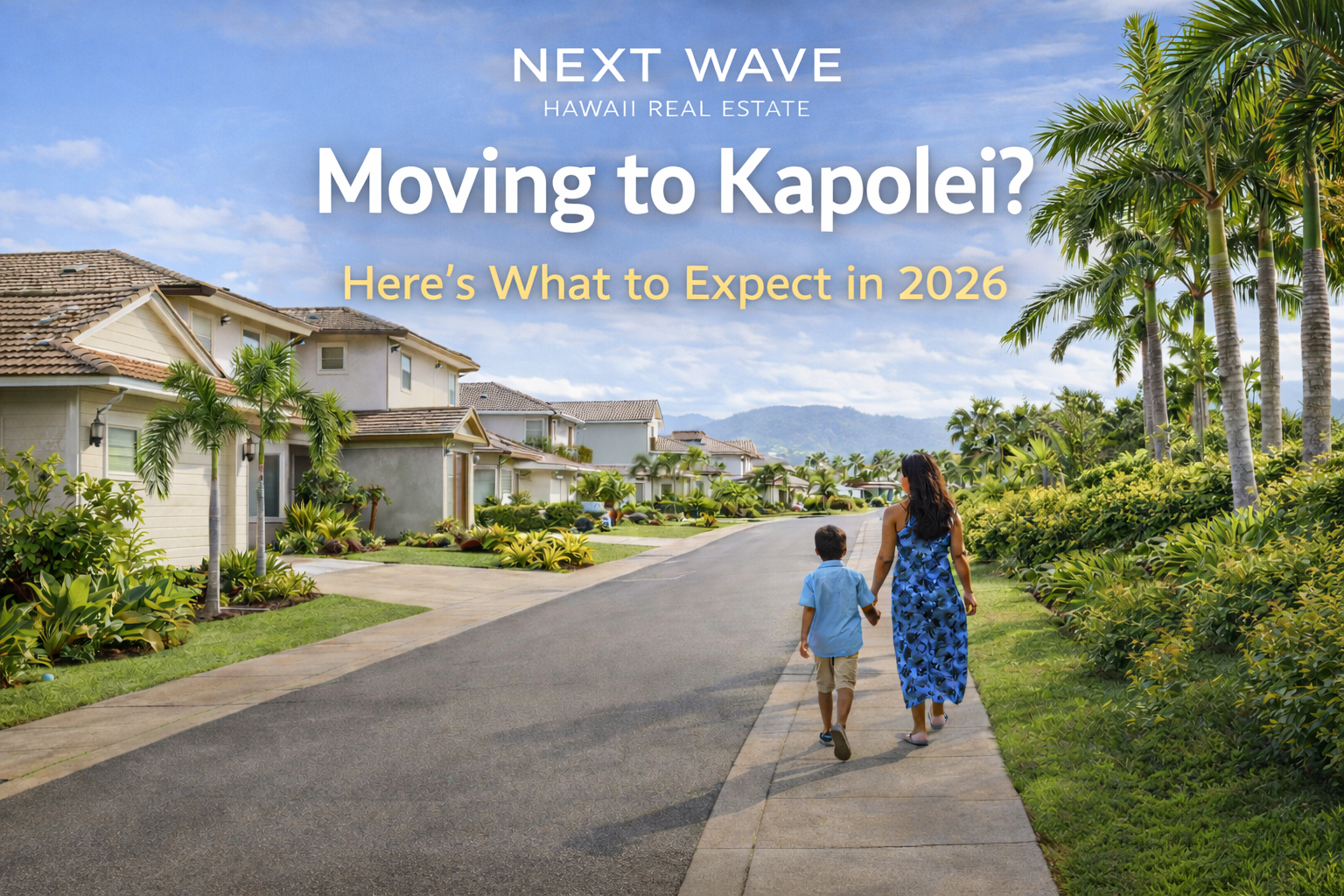 Thinking of Moving to Kapolei? Here’s What to Expect