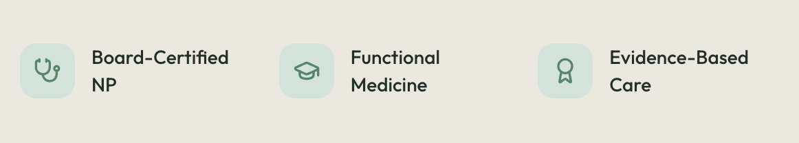 Three icons with text: a stethoscope with 'Board-Certified NP', a graduation cap with 'Functional Medicine', and a ribbon with 'Evidence-Based Care'.