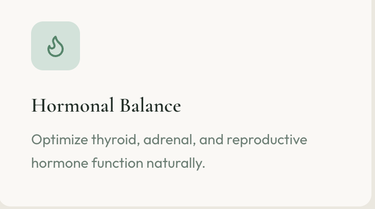 Information card titled "Hormonal Balance" with a subtitle about optimizing thyroid, adrenal, and reproductive hormone function naturally.